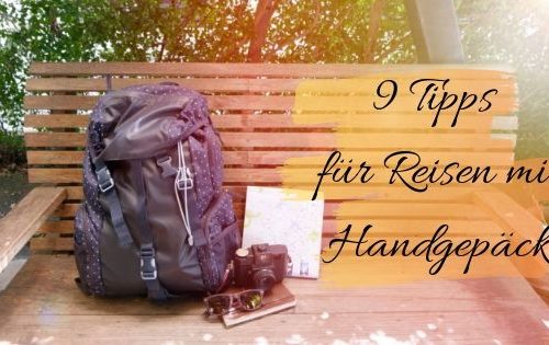 Rucksack - 9 Tipps für Reisen mit Handgepäck